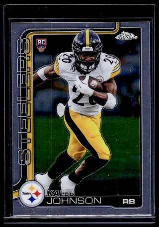 2025 Topps Chrome Kaleb Johnson #323 RC Pittsburgh Steelers